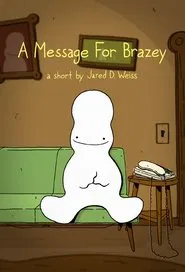 A Message For Brazey movie poster