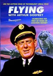 Poster do filme Flying with Arthur Godfrey