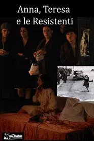 Anna, Teresa e le Resistenti movie poster