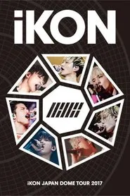 Poster do filme iKON Japan Dome Tour 2017