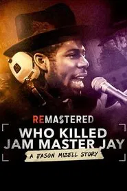ReMastered: Who Killed Jam Master Jay? movie poster