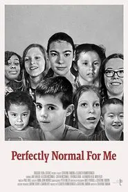 Poster do filme Perfectly Normal for Me
