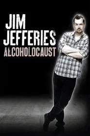 Jim Jefferies: Alcoholocaust movie poster