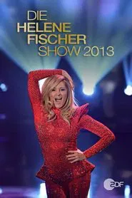 Die Helene Fischer Show 2013 movie poster