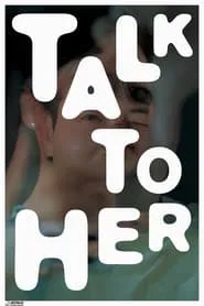 Talk to Her movie poster