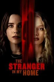 The Stranger in My Home movie poster
