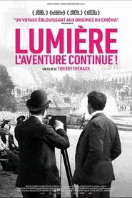 Lumière! The Adventure Continues movie poster