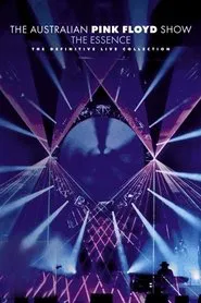 The Australian Pink Floyd Show: The Essence movie poster