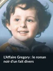 L'Affaire Grégory : le roman noir d'un fait divers movie poster