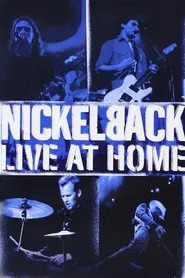 Nickelback - Live at Home movie poster