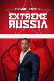 Reggie Yates' Extreme Russia tv show poster