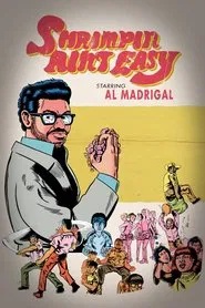 Al Madrigal: Shrimpin' Ain't Easy movie poster