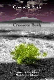 Creosote Bush movie poster