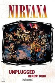 Nirvana: Unplugged in New York - Rehearsal movie poster