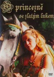 O princezně se zlatým lukem movie poster