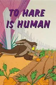 Poster do filme To Hare Is Human