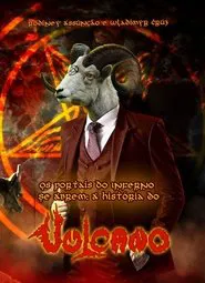 Os Portais do Inferno se Abrem: A História do Vulcano movie poster