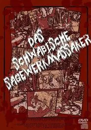 The Swabian Sawmill Massacre movie poster