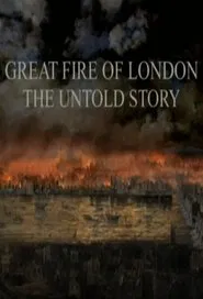 Poster do filme Great Fire of London - The Untold Story