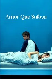Poster do filme Amor que Sufoca