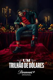 Poster da série Um Trilhão de Dólares