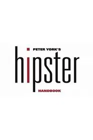 Peter York's Hipster Handbook movie poster
