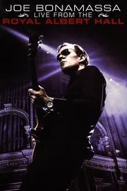 Joe Bonamassa: Live from the Royal Albert Hall movie poster