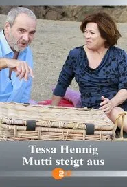Tessa Hennig - Mutti steigt aus movie poster