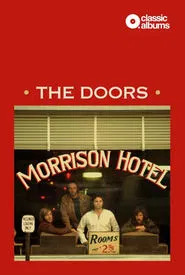 Classic Albums: The Doors - Morrison Hotel movie poster