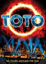 Toto: 40 Tours Around The Sun movie poster