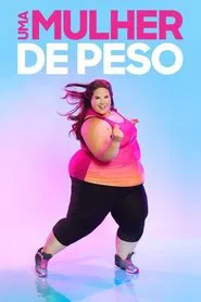Poster da série Uma Mulher de Peso
