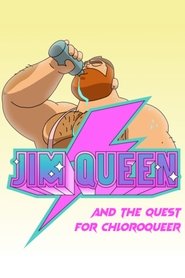 Jim Queen and the Quest for Chloroqueer movie poster