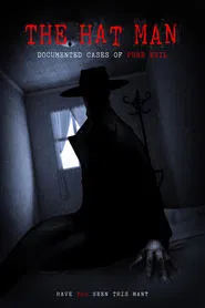 The Hat Man: Documented Cases of Pure Evil movie poster