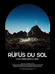 RÜFÜS DU SOL: Live from Joshua Tree movie poster