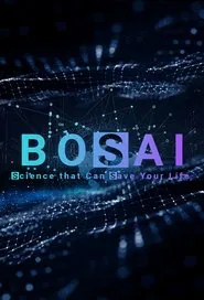 BOSAI: Science that Can Save Your Life tv show poster
