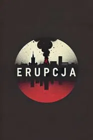 Erupcja movie poster