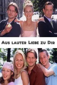Aus lauter Liebe zu Dir movie poster