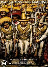 Rage Against The Machine: The Battle Of Mexico City movie poster