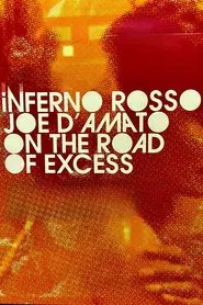 Inferno Rosso: Joe D'Amato on the Road of Excess movie poster