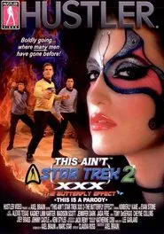 This Ain't Star Trek XXX 2: The Butterfly Effect movie poster