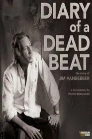 Diary of a Deadbeat: The Story of Jim VanBebber movie poster