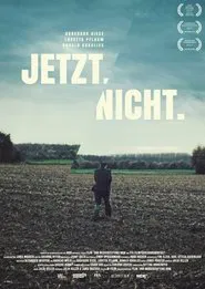 Jetzt.Nicht. movie poster