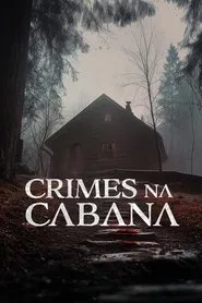 Poster da série Crimes na Cabana