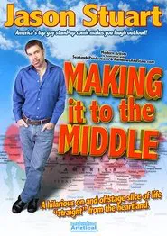 Jason Stuart: Making It to the Middle movie poster
