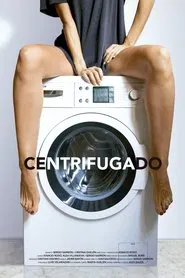Poster do filme Centrifugado