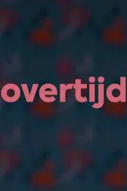 Overtijd movie poster