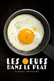 Les œufs dans le plat movie poster