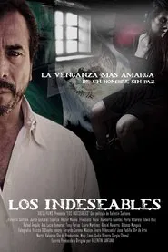 Los indeseables: La venganza más amarga de un hombre sin paz movie poster