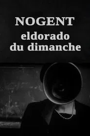 Nogent, Eldorado du dimanche movie poster
