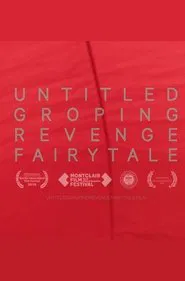 Untitled Groping Revenge Fairytale movie poster